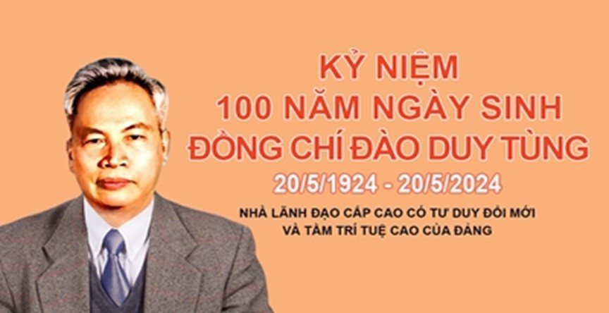 Kỷ niệm 100 năm ngày sinh đồng chí Đào Duy Tùng (20/5/1924 - 20/5/2024)