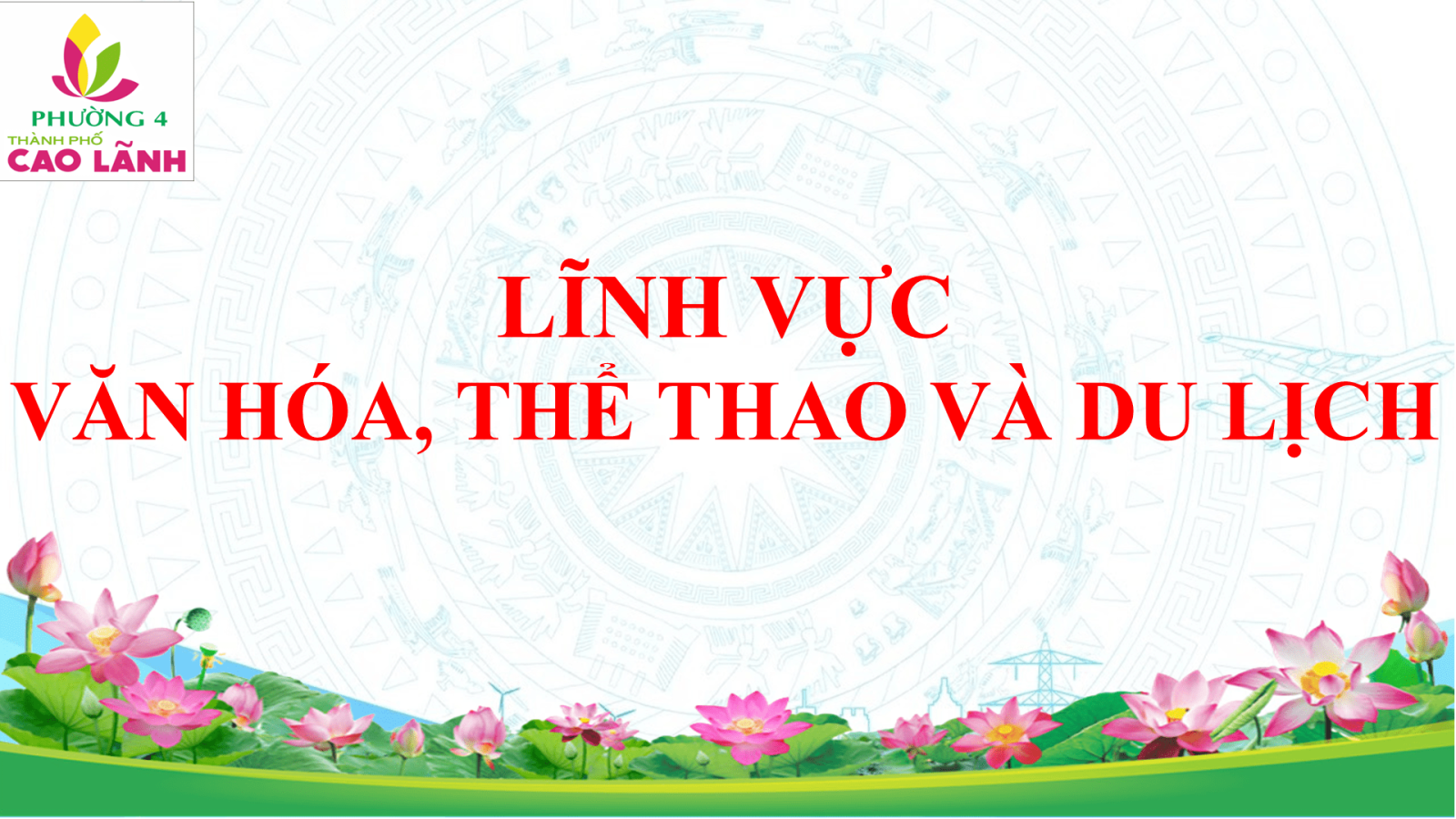 LĨNH VỰC VĂN HÓA, THỂ THAO VÀ DU LỊCH