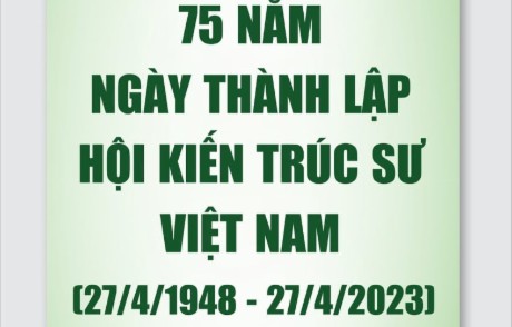 Tuyên truyền Ngày Kiến trúc Việt Nam và 75 năm thành lập Hội Kiến trúc sư Việt Nam